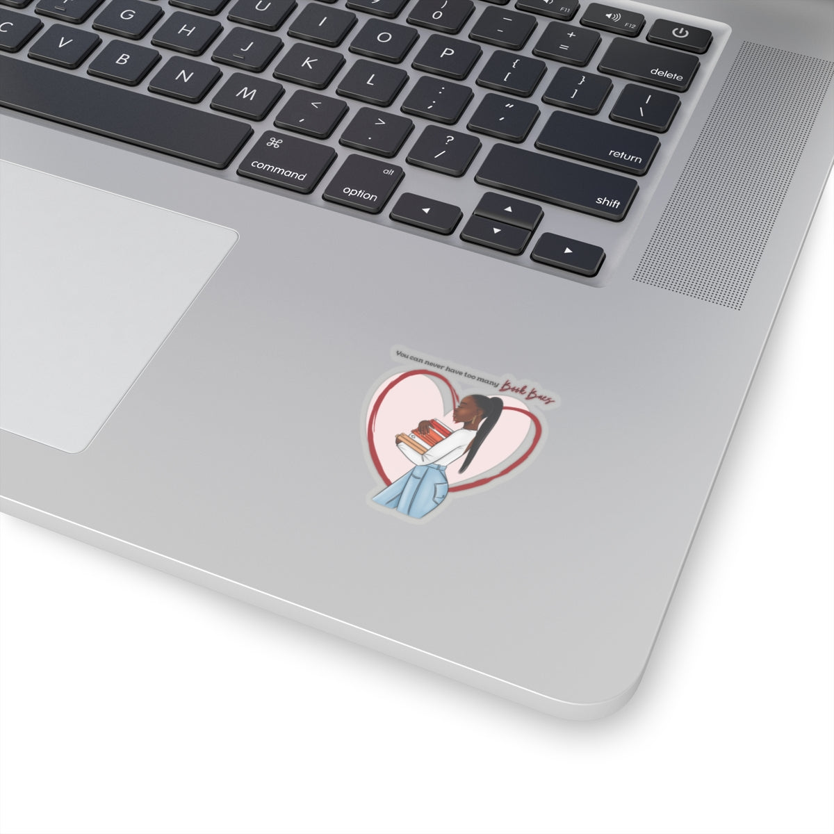 You Can Never Have too Many Book Baes Sticker
