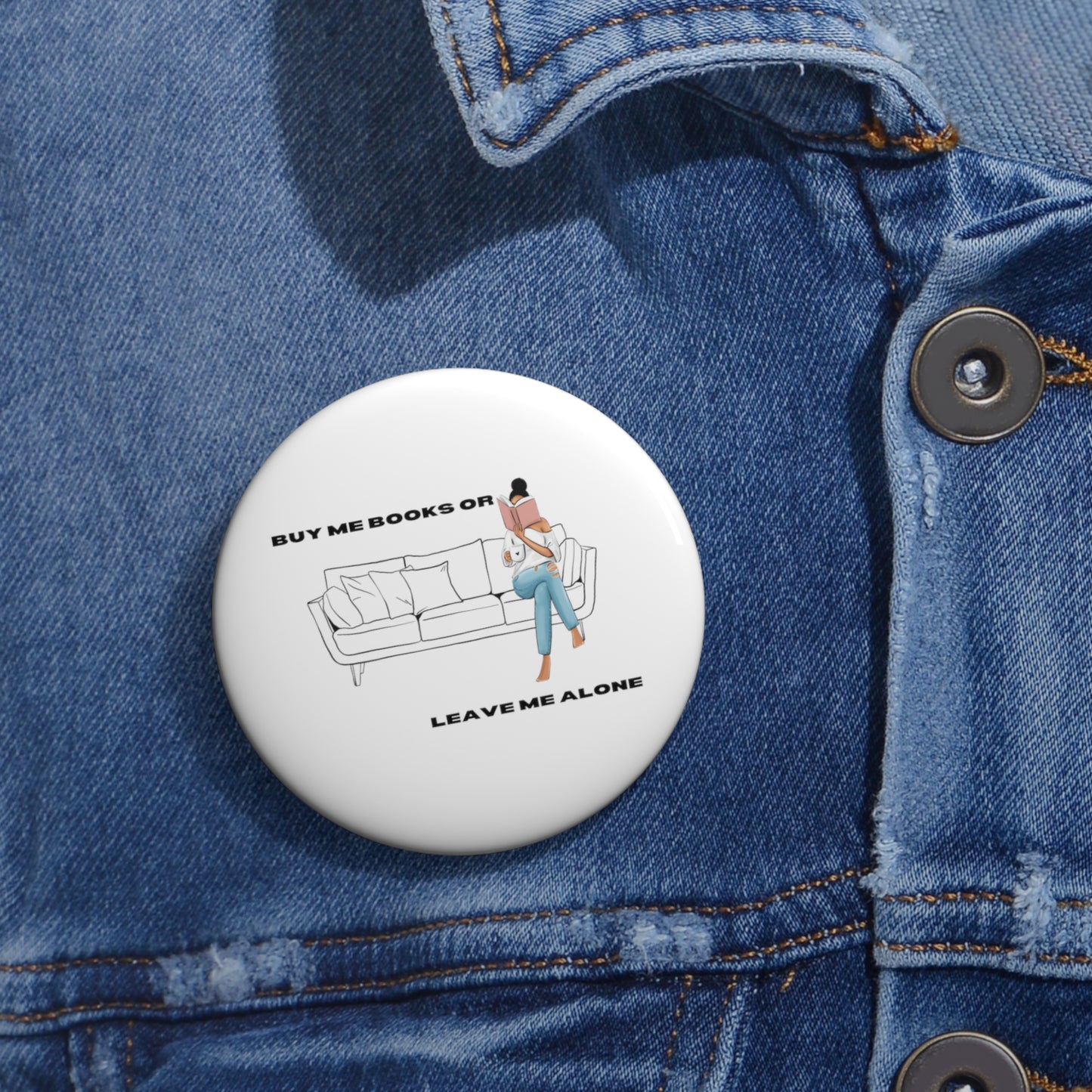 Buy Me Books or Leave Me Alone Button