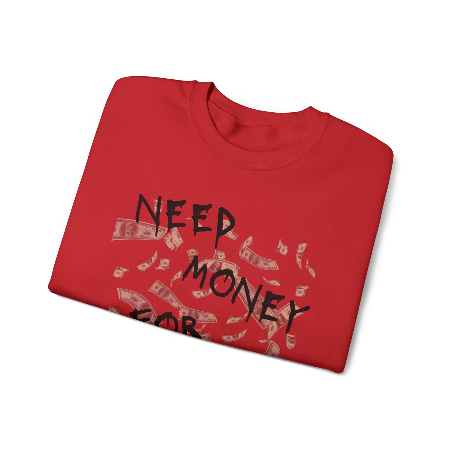 Need Money for Books Sweatshirt