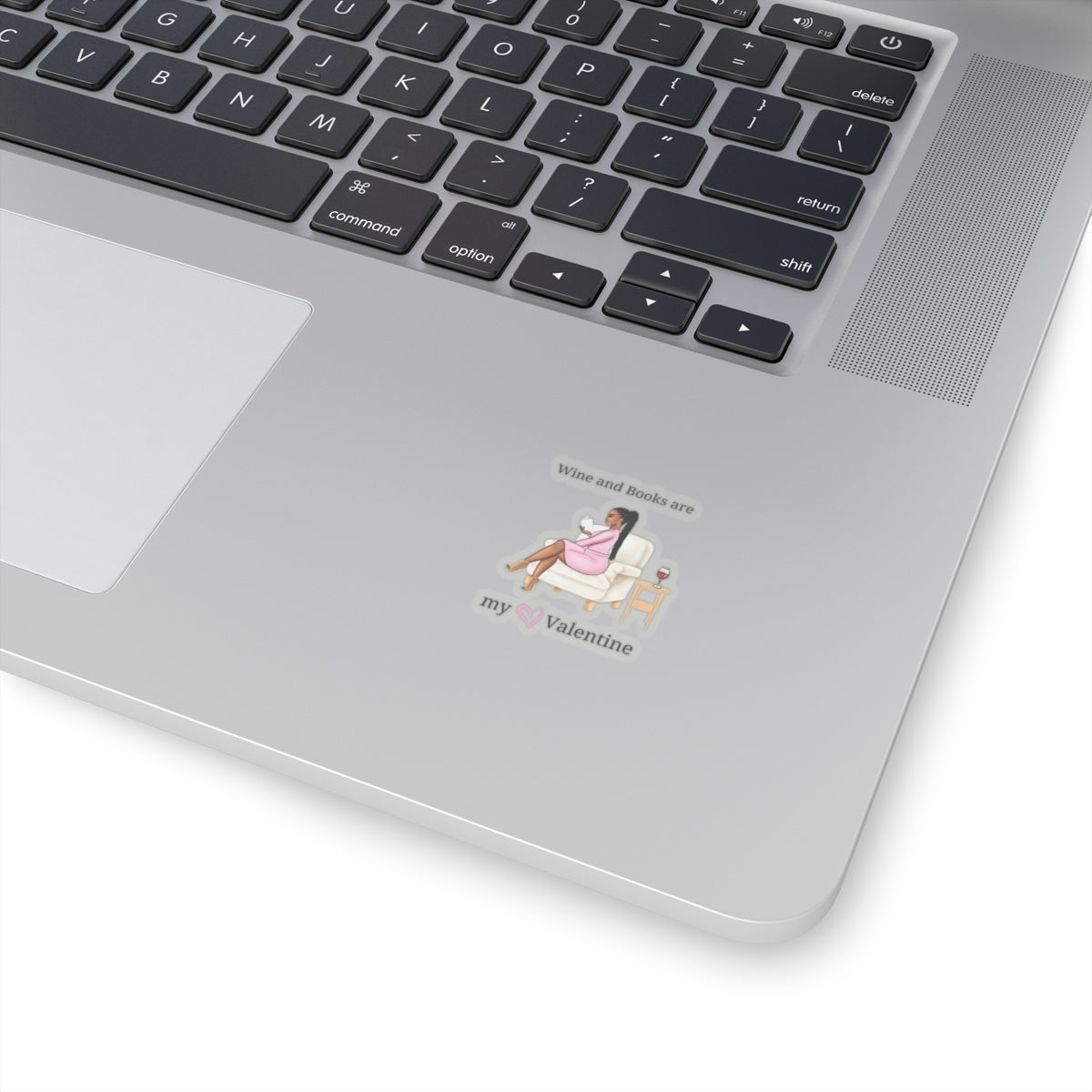 Wine and books are my valentine Kiss-Cut Stickers