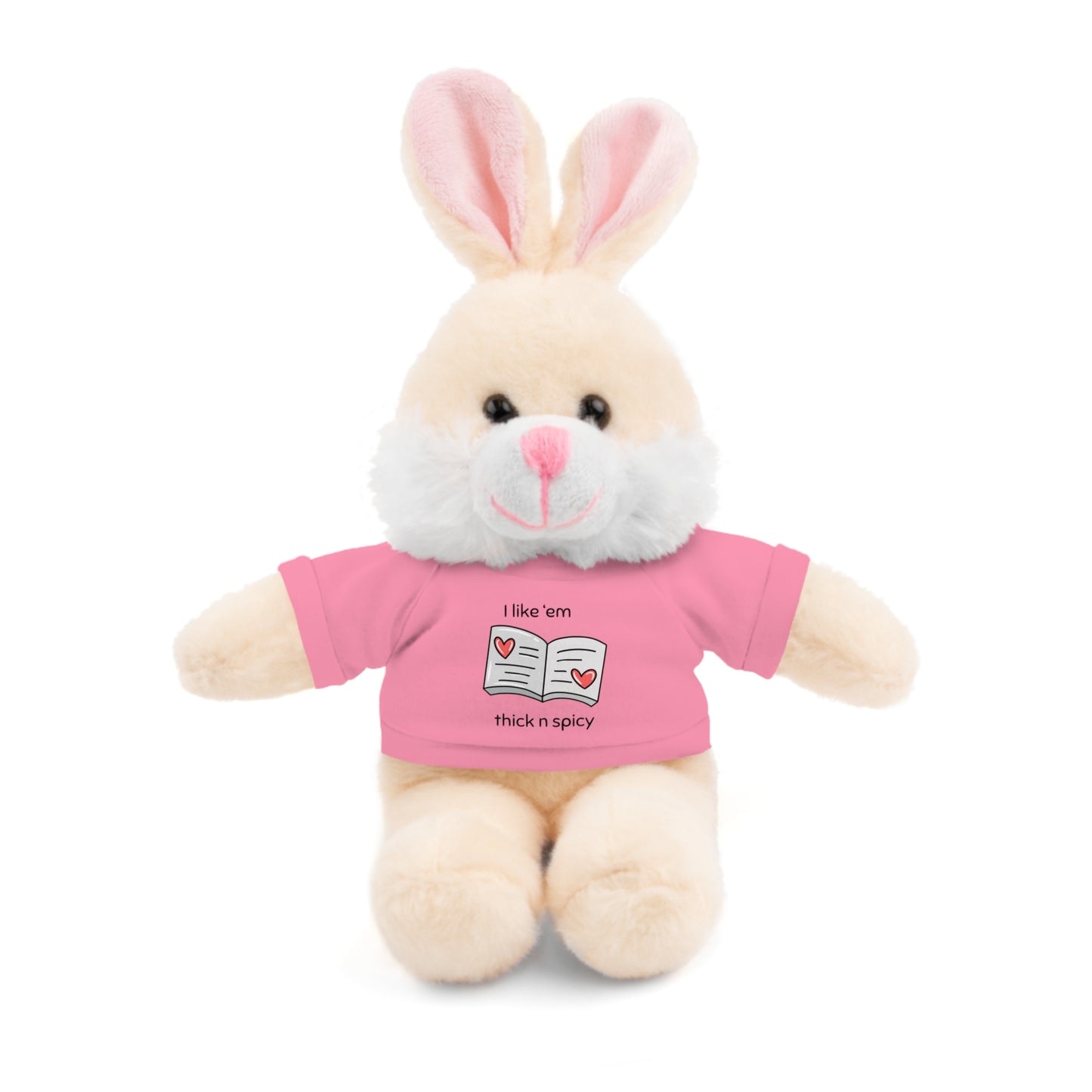 I like 'em thick n spicy Stuffed Animal with Tee