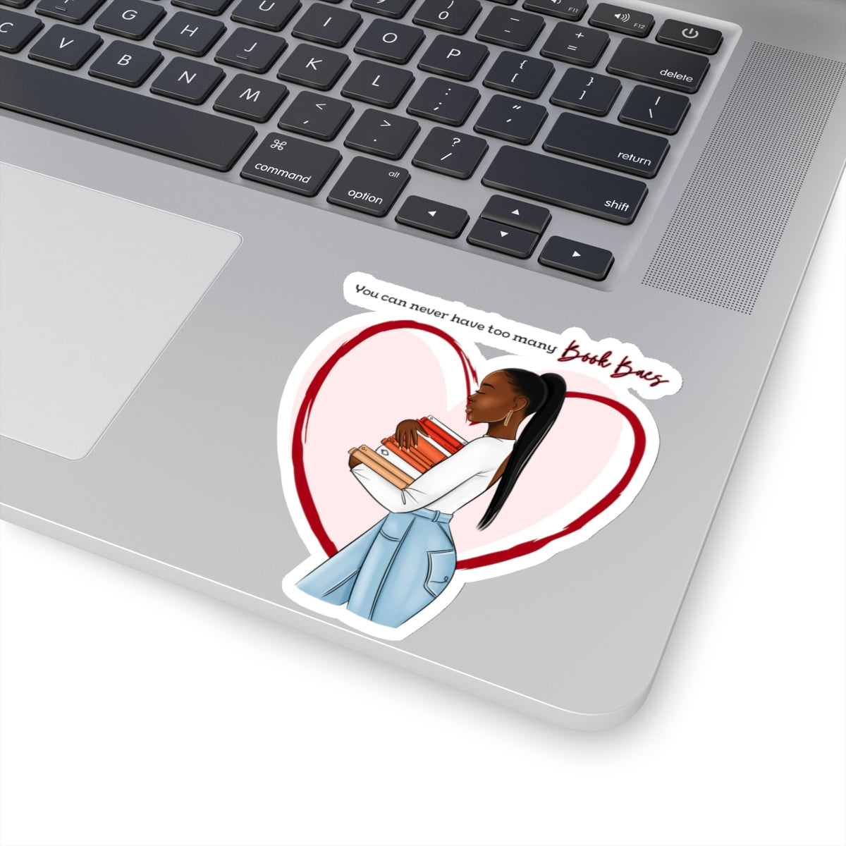 You Can Never Have too Many Book Baes Sticker
