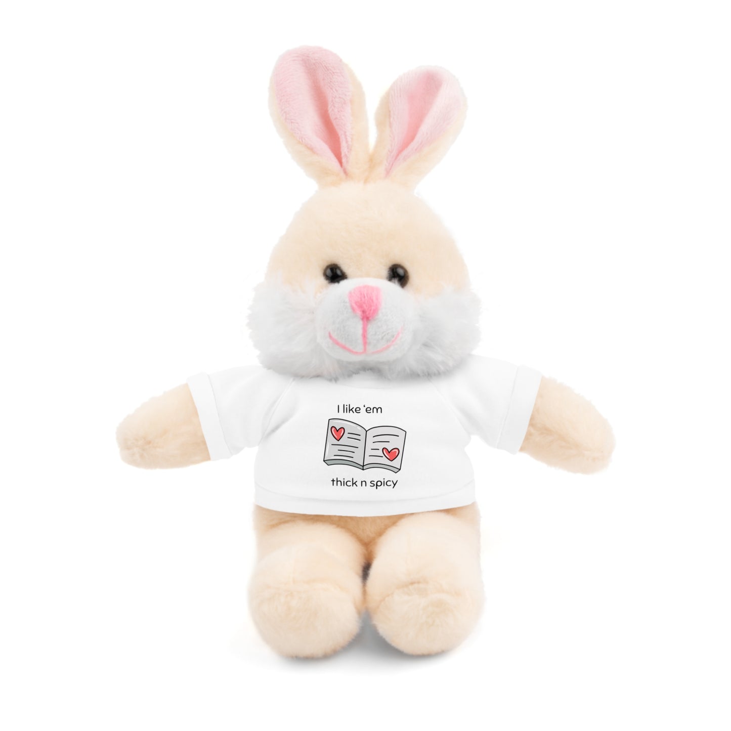 I like 'em thick n spicy Stuffed Animal with Tee