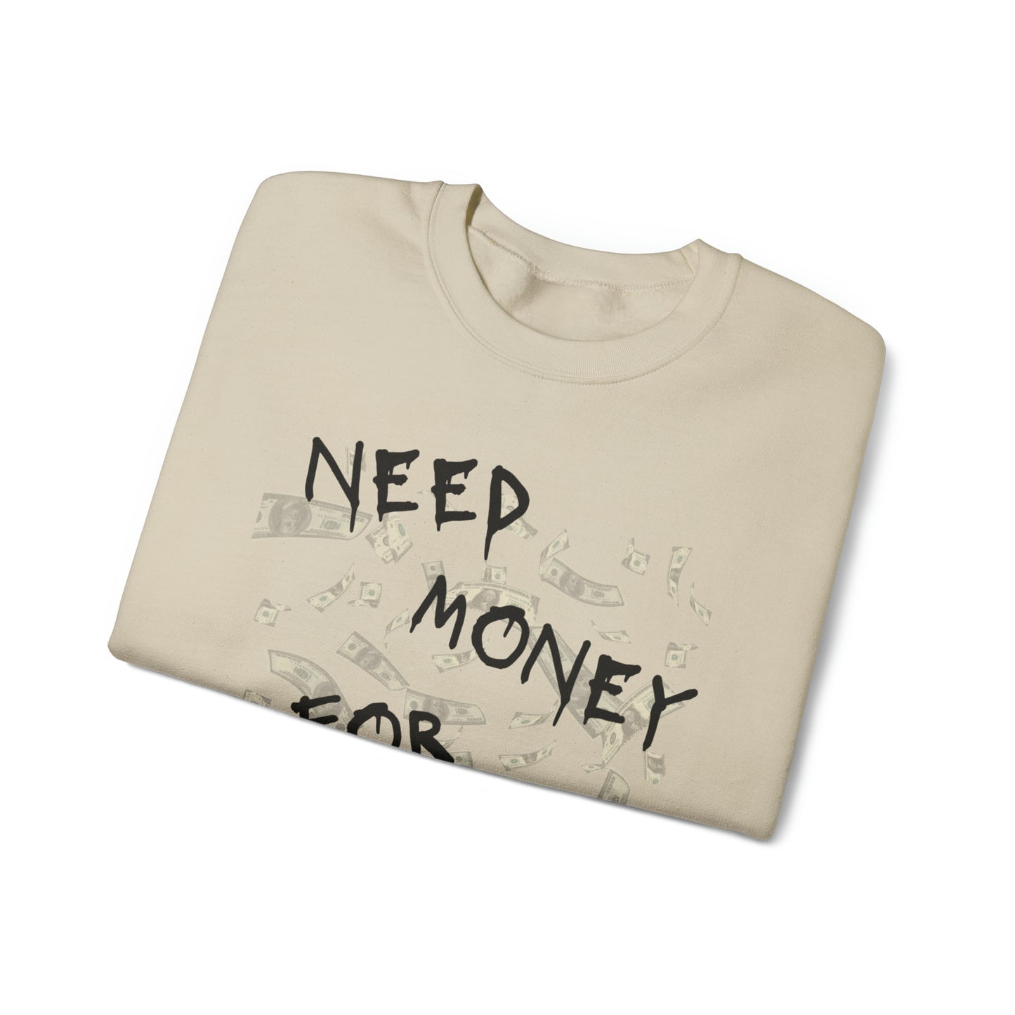 Need Money for Books Sweatshirt