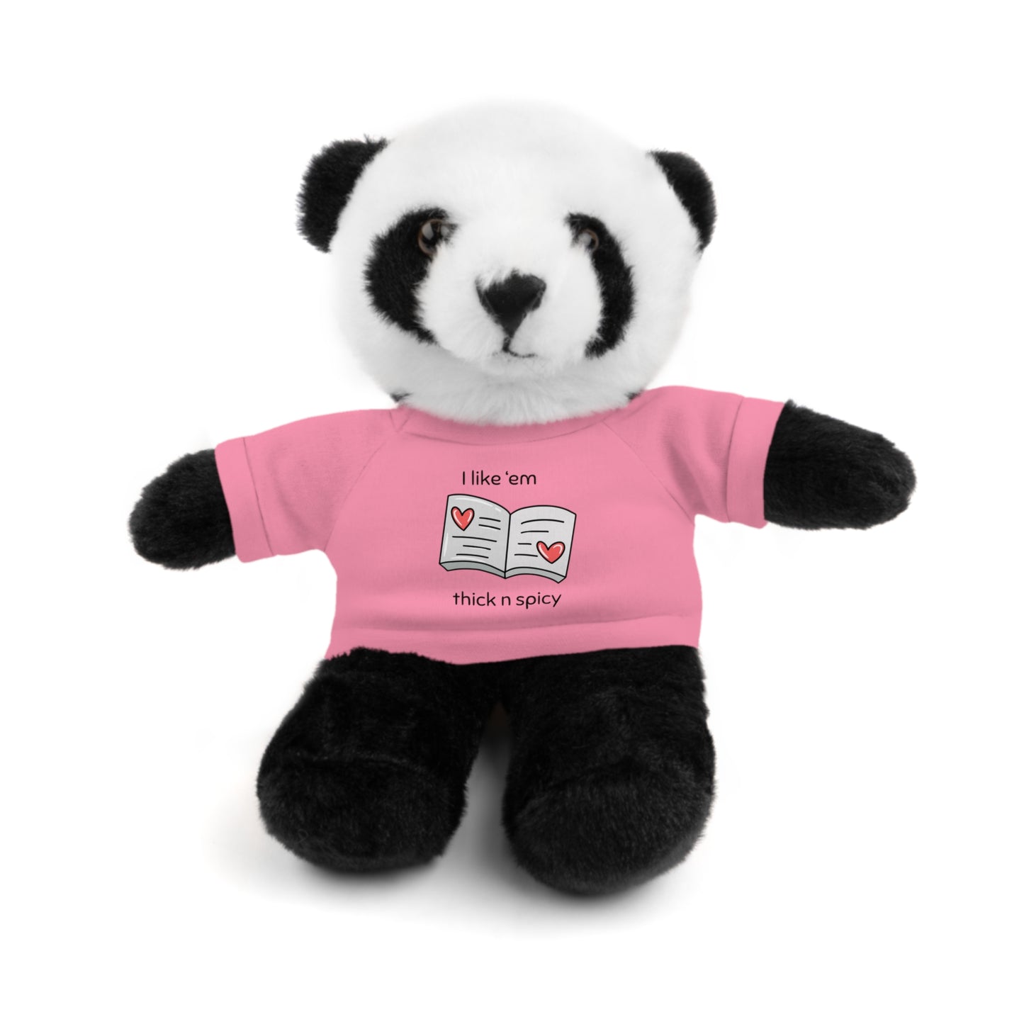 I like 'em thick n spicy Stuffed Animal with Tee