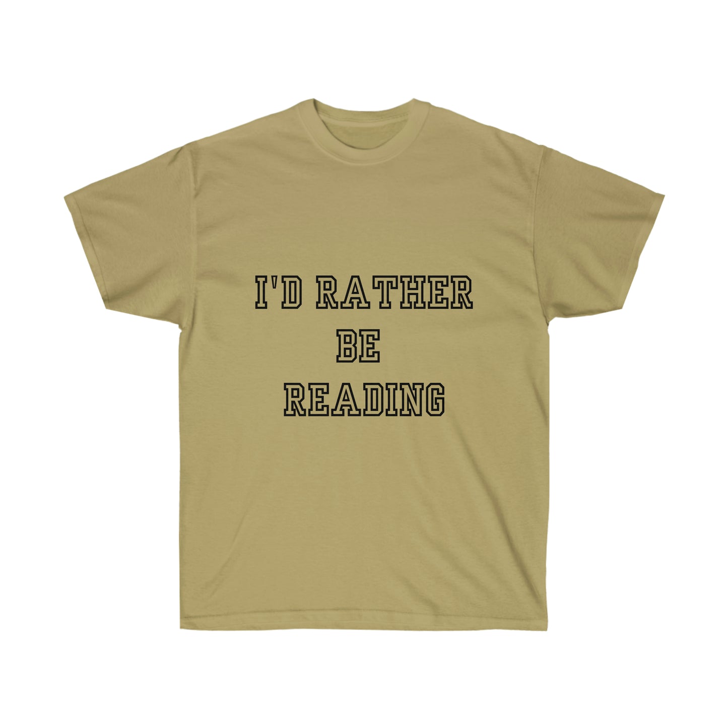 I'd Rather be Reading Unisex Ultra Cotton Tee