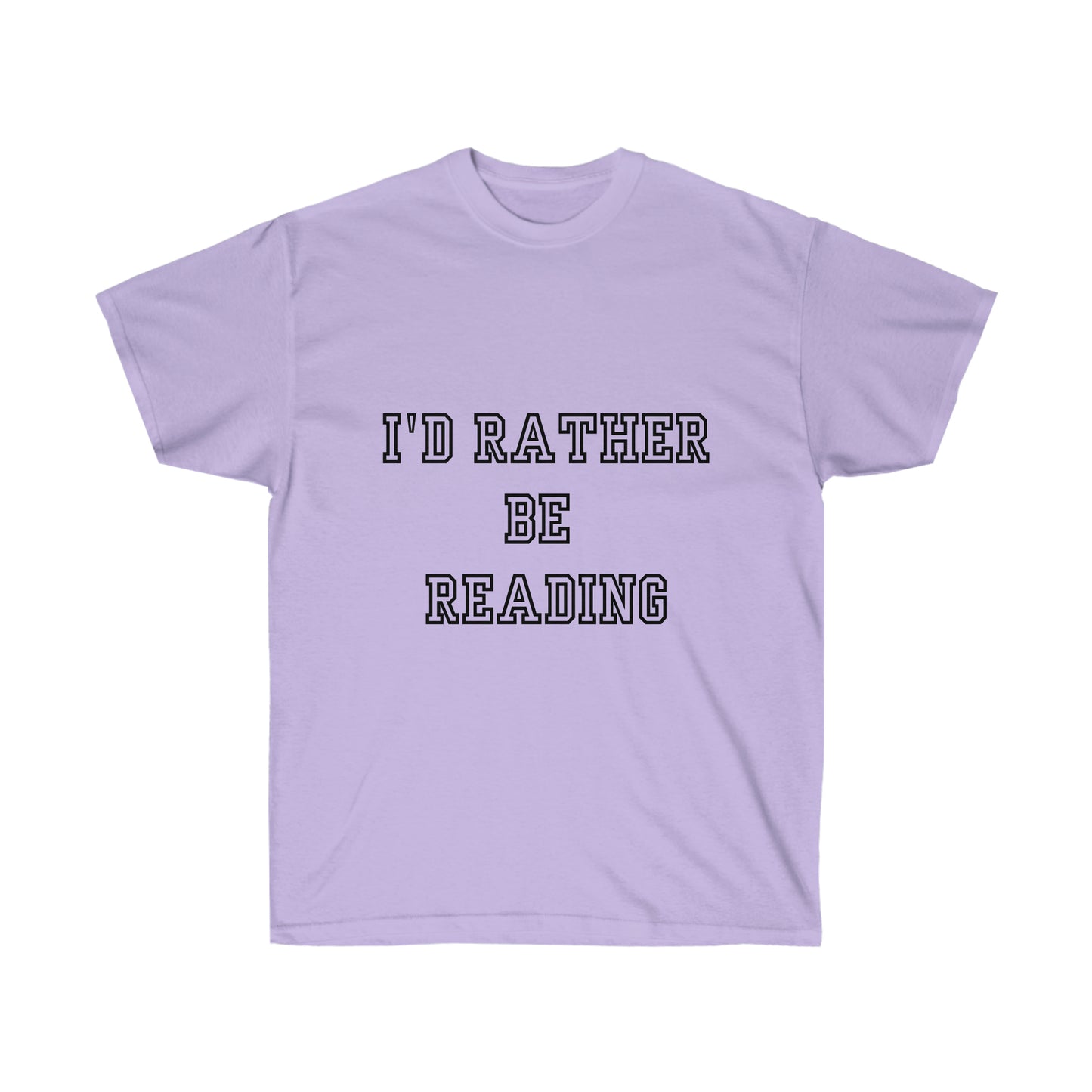 I'd Rather be Reading Unisex Ultra Cotton Tee