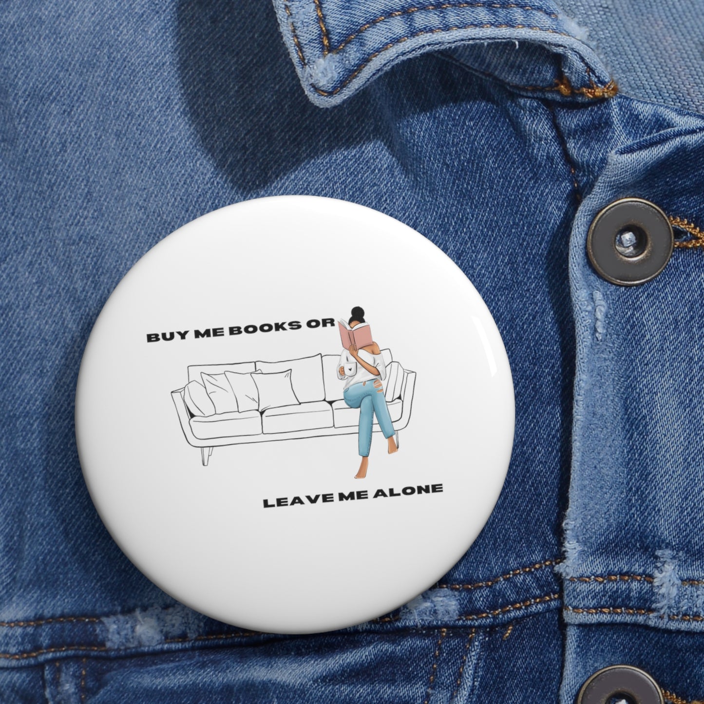 Buy Me Books or Leave Me Alone Button