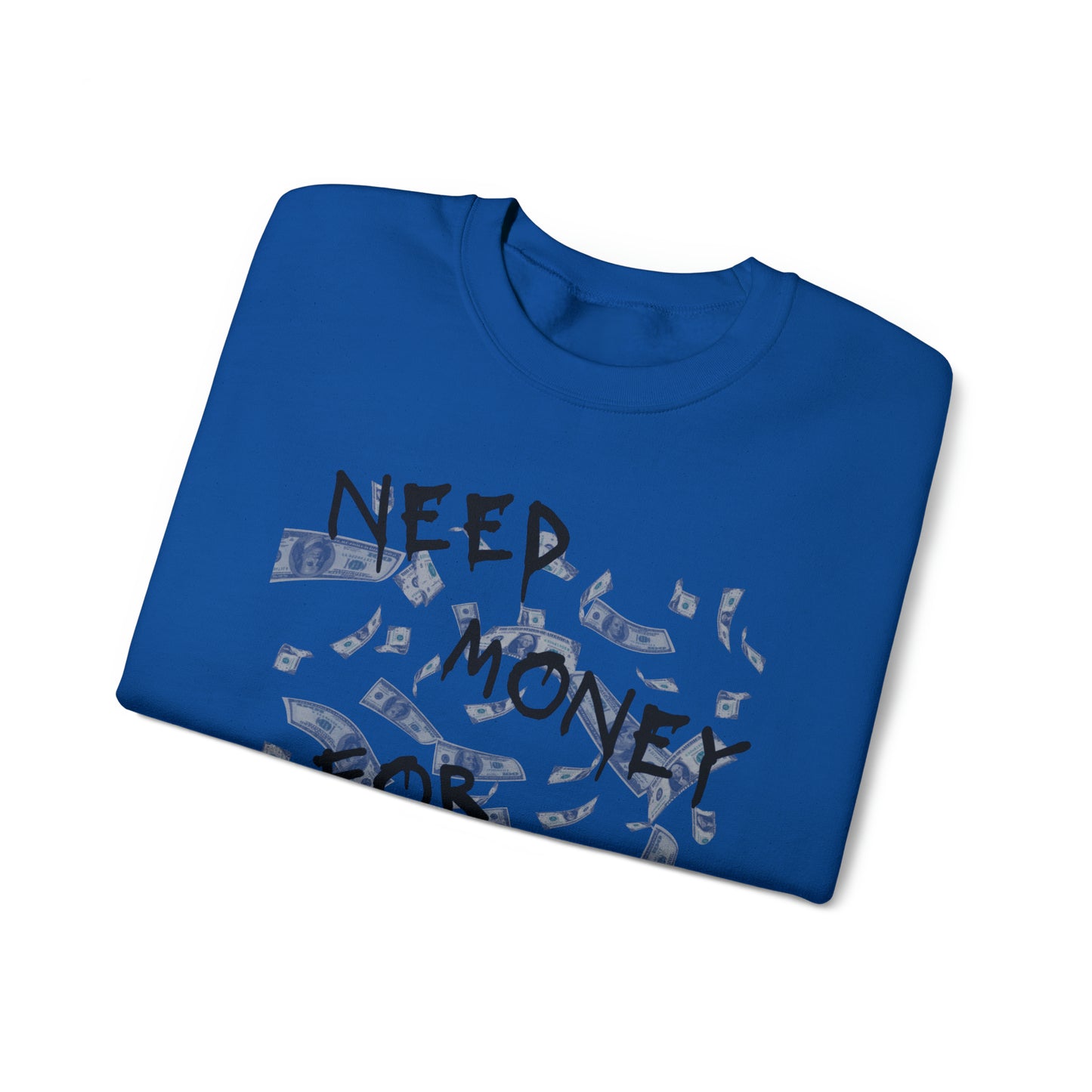 Need Money for Books Sweatshirt